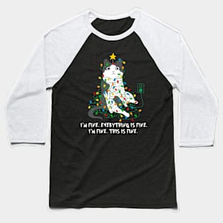 I'm Fine Everything Is Fine Christmas Black Cat Xmas Lights Baseball T-Shirt